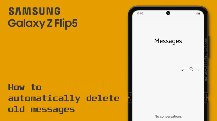 automatically delete old messages on samsung flip 5